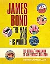 James Bond: The Man and His World, the Official Companion to Ian Fleming's Creation