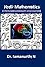 [Vedic Mathematics: 30 formulae elucidated with simple examples] [By: N, Dr. Ramamurthy] [November, 2013]
