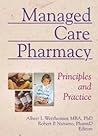 Managed Care Pharmacy: Principles and Practice