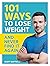 101 Ways to Lose Weight and Never Find It Again, The Ultimate... by Scott Baptie