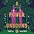 A Power Unbound (The Last B...