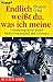 Endlich weißt du, was ich meine by Eleanor Craig