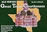 Old Friends: Great Texas Courthouses Old Friends: Great Texas Courthouses