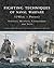 Fighting Techniques of Naval Warfare 1190BC-Present by Iain Dickie (2009-04-14)