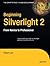 Beginning Silverlight 2: From Novice to Professional (Books for Professionals by Professionals) by Robert Lair (2008-12-25)