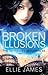 [Broken Illusions: A Midnight Dragonfly Novel] (By: Ellie James) [published: January, 2013]