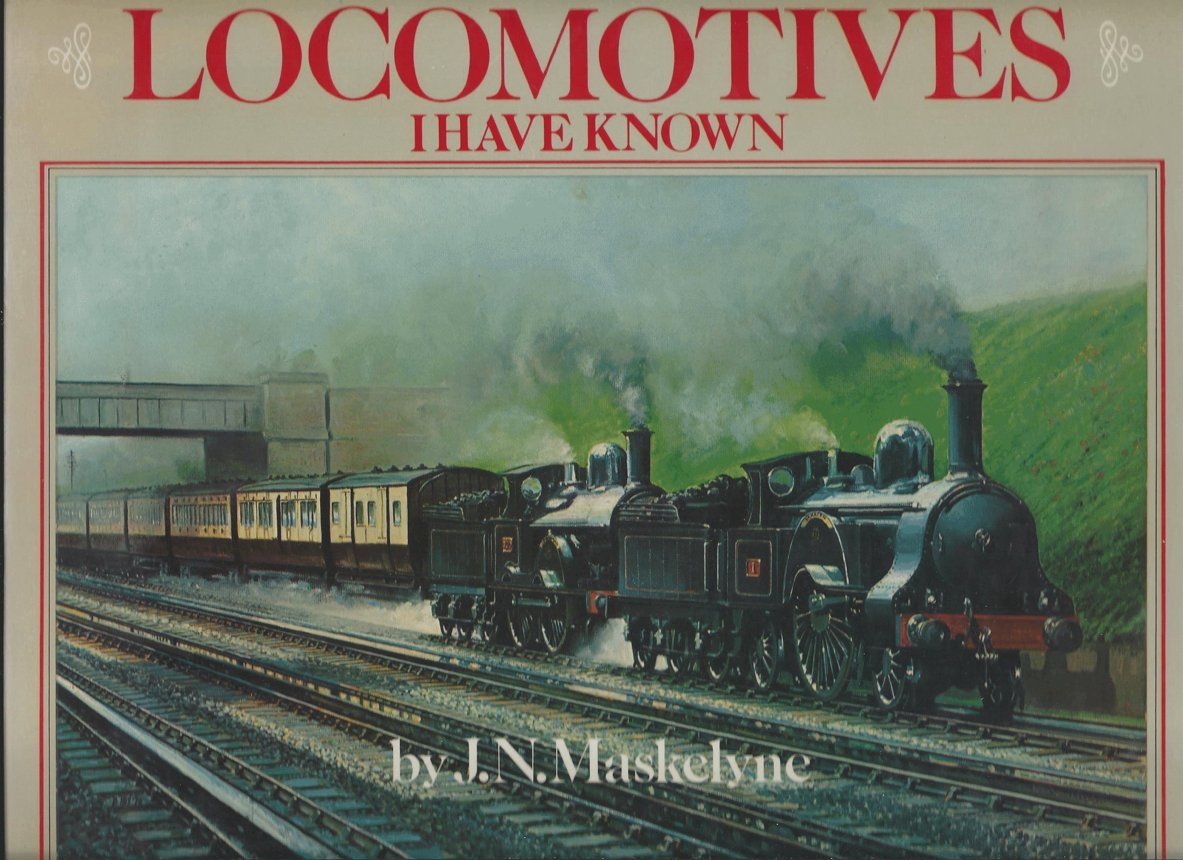 Locomotives I have known (Hardcover)