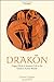 Drakon: Dragon Myth and Serpent Cult in the Greek and Roman Worlds by Daniel Ogden (2013-05-05)