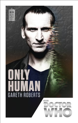 Doctor Who: Only Human: 50th Anniversary Edition by Roberts, Gareth (2013) Paperback