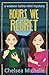 Hours we Regret by Chelsea Michelle