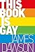 This Book Is Gay by Juno Dawson(2015-06-30)
