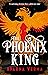 The Phoenix King by Aparna Verma