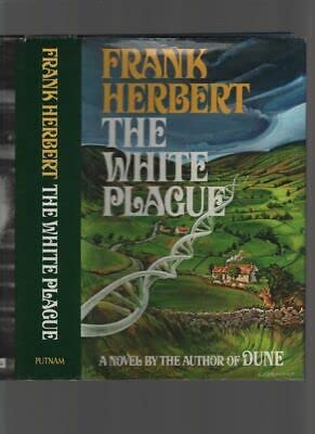 Rare The White Plague (by author of Dune) by Frank Herbert, 1982 1st HC w/DJ, decent [Hardcover] unknown