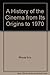 A history of the cinema from its origins to 1970 by Eric Rhode (1976-08-02)