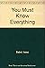 You Must Know Everything (Stories 1915 - 1937)