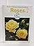 Roses you can grow (Better homes and gardens books)