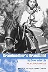 [(Grandmother's Grandchild: My Crow Indian Life )] [Author: Alma Hogan Snell] [Sep-2001]