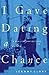 I Gave Dating A Chance by Jeremy  Clark