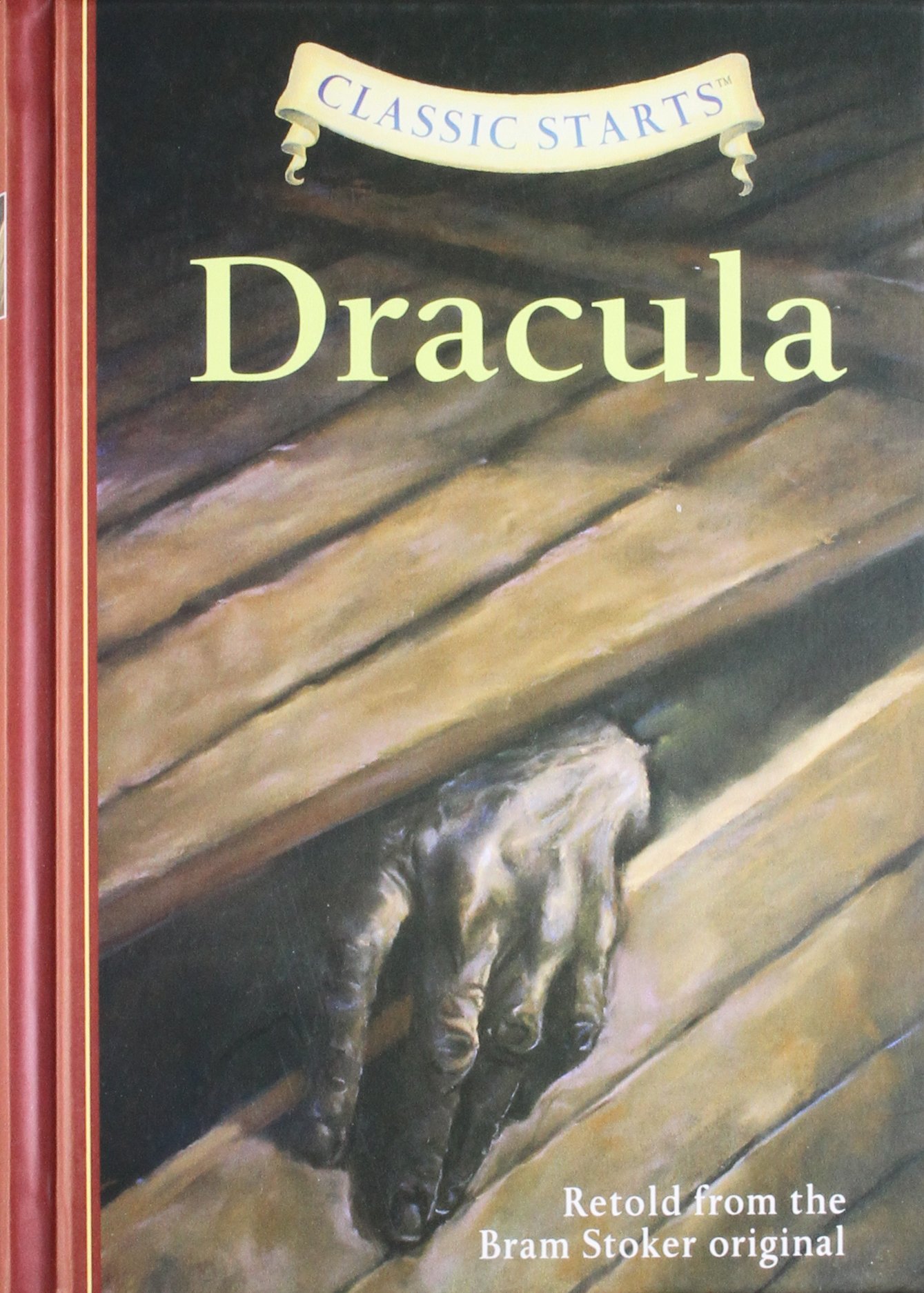 Classic Starts: Dracula: Retold from the Bram Stoker Original by Retold from the Bram Stoker original (Abridged, 1 Aug 2007) Hardcover