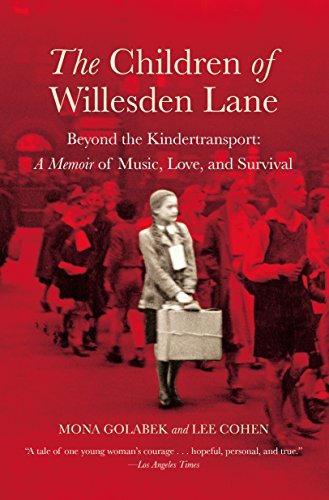 The Children of Willesden Lane: Beyond the Kindertransport: A Memoir of Music, Love, and Survival by Mona Golabek (2003-11-01)
