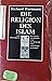 Die Religion des Islam: Eine Einführung mit einem Nachwort zur Neuausgabe von AnneMarie Schimmel