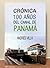 Crónica 100 años del canal de Panamá
