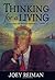 Thinking for a Living: Creating Ideas That Revitalize Your Business, Career, and Life 1st edition by Reiman, Joey (2001) Hardcover
