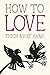 NEW-How to Love