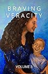 Braving Veracity: Personal Essays by Brandywine Women Writers, Volume 3