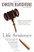 Life Sentence by Christie Blatchford (2016-09-22)