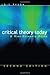 Critical Theory Today: A User-Friendly Guide [Paperback] [2006] (Author) Lois Tyson
