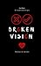 Broken Vision by Horacio Jones (2015-03-24)