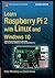 Learn Raspberry Pi 2 with Linux and Windows 10 by Membrey, Peter, Hows, David(September 23, 2015) Paperback