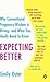 Expecting Better : Why the Conventional Pregnancy Wisdom Is Wrong--And What You Really Need to Know(Paperback) - 2014 Edition