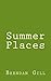 Summer Places by Brendan Gill (2014-07-08)