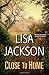 Close to Home by Lisa Jackson (2014-08-26)