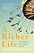 A Richer Life