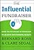 The Influential Fundraiser: Using the Psychology of Persuasion to Achieve Outstanding Results by Bernard Ross (30-Dec-2008) Hardcover