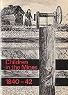 Children in the mines, 1840-42