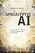 Apocalyptic Ai: Visions Of Heaven In Robotics, Artificial Intelligence, And Virtual Reality by Robert M. Geraci (2012-11-01)