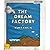 The Dream Factory