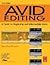 Avid Editing: A Guide For B...