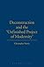 Deconstruction and the 'Unfinished Project of Modernity' (Athlone Contemporary European Thinkers) by Christopher Norris (2000-09-01)