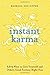 Instant Karma: 8, 879 Ways to Give Yourself and Others Good Fortune Right Now by Barbara Ann Kipfer (2003-07-25)