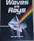 Waves and Rays