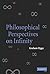 [(Philosophical Perspectives on Infinity)] [By (author) Graham Oppy] published on (April, 2006)