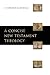 [A Concise New Testament Theology] [Author: Marshall PhD, Professor I Howard] [September, 2008]