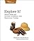 Explore It!: Reduce Risk and Increase Confidence with Exploratory Testing by Elisabeth Hendrickson 1st (first) Edition (2013)