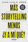 Más storytelling,...