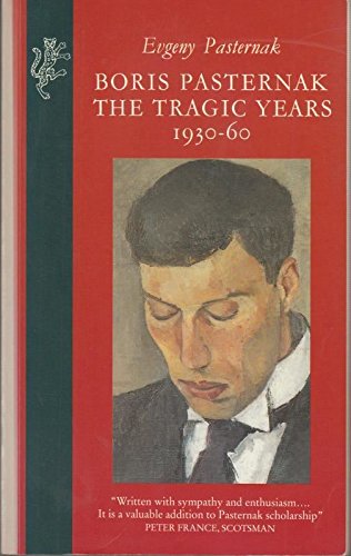 Boris Pasternak The Tragic Years (Paperback)